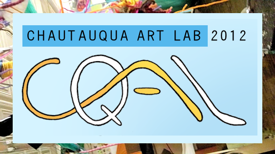 The 4th Annual Chautauqua Art Lab 2012 (CQAL)
